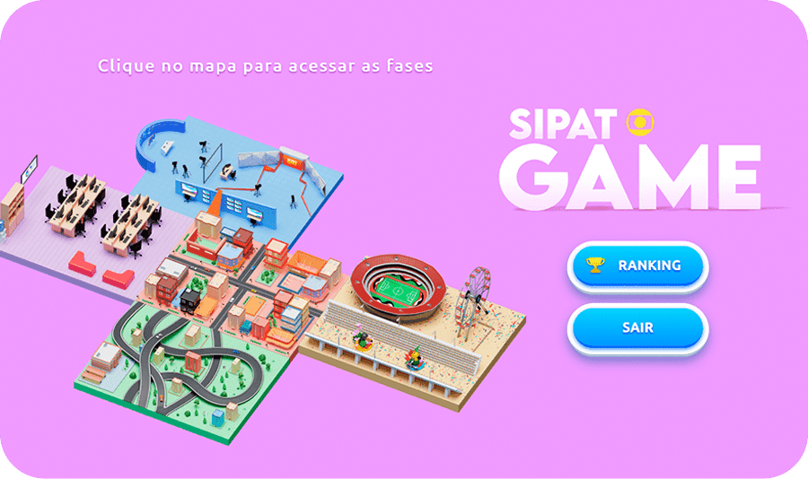 Tela inicial da Jornada de SIPAT Globo mostra mapa de áreas da empresa construído em 3D, com mensagem "clique no mapa para acessar as fases". 